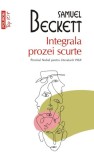 Integrala prozei scurte - Samuel Beckett - Polirom