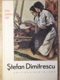 Stefan Dimitrescu - Beatrice Bednarik, Album Arta, Meridiane 1965, Arta pt. Toti, Romana, Pictura, Album Ilustrat, 13x19 cm