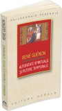 Autoritate spirituala si putere temporala - Rene Guenon - Editura Herald