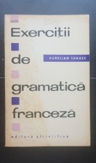 Exerci?ii de gramatica franceza - Aurelian Tanase foto