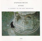 Athos (A Journey To The Holy Mountain) | Stephan Micus, ECM Records