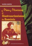 Maria Montessori si Montessorianismul in Romania Valeriu Dumitru