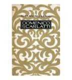 Cumpara ieftin Al. Leahu - Domenico Scarlatti - 120427