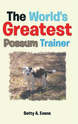 The World&amp;#039;s Greatest Possum Trainer foto