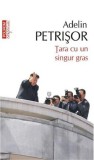 Tara cu un singur gras - Polirom