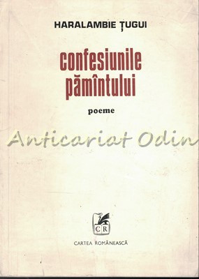 Confesiunile Pamantului. Poeme - Haralambie Tugui foto