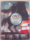 (C488) LINDA BUCKLEY-ARCHER - OMUL DE SMOALA SAU HOTUL TIMPULUI