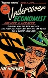 The Undercover Economist: Exposing Why the Rich Are Rich, the Poor Are Poor - And Why You Can Never Buy a Decent Used Car!