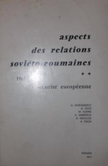 ASPECTS DES RELATIONS SOVIETO - ROUMAINES 1967 - 1971 SECURITE EUROPEENNE foto