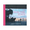 Carte Science Fiction "The Electric State" - Inspiratie Netflix Blockbuster cu Millie Bobby Brown si Chris Pratt - In Engleza