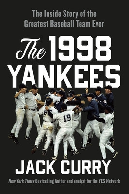 The 1998 Yankees: The Inside Story of the Greatest Baseball Team Ever foto