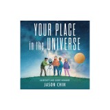 Your Place in the Universe