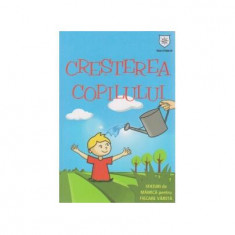 Creșterea copilului. Sfaturi de mamică pentru fiecare vârstă - Paperback brosat - Izabela Copolovici - House of Guides