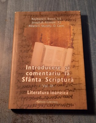 Introducere si comentariu la Sfanta Scritura vol. 9 Raymond E. Brawn foto