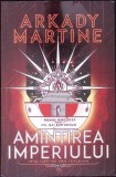 Amintirea Imperiului - Arkady Martine, Armada, 2021, Romana, Roman SF, Paperback, 454 pagini
