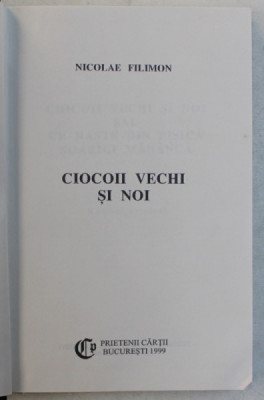 CIOCOII VECHI SI NOI de NICOLAE FILIMON, 1999 foto