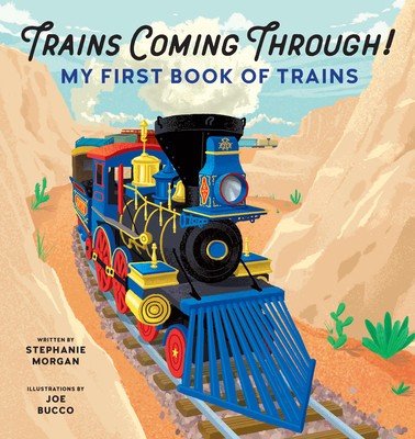 Trains Coming Through!: My First Book of Trains foto