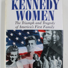 THE KENNEDY WOMEN: THE TRIUMPH AND TRAGEDY OF AMERICA'S FIRST FAMILY by LAURENCE LEAMER, 1994