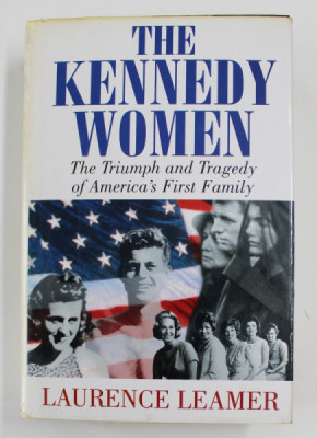 THE KENNEDY WOMEN: THE TRIUMPH AND TRAGEDY OF AMERICA&amp;#039;S FIRST FAMILY by LAURENCE LEAMER, 1994 foto