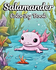 Salamander Coloring Book: Cute and Adorable Axolotl Drawings for Girls and Boys foto