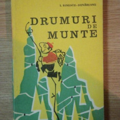 DRUMURI DE MUNTE, GHID TURISTIC de I. IONESCU DUNAREANU, BUC. 1971