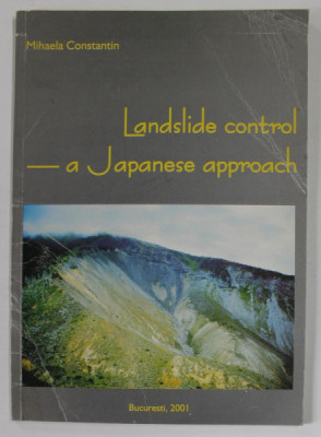 LANDSLIDE CONTROL - A JAPANESE APPROACH by MIHAELA CONSTANTIN , 2001 , DEDICATIE * foto
