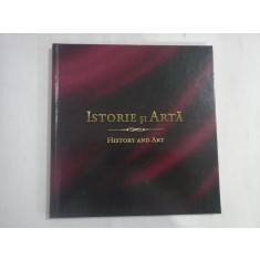 ISTORIE SI ARTA - HISTORY AND ART