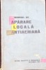 Manual Aparare Antiaeriana Locala, Colectiv, 1963, Didactica si Pedagogica, Romana, 270 Pagini, Tehnica, Constructii
