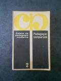 CAIETE DE PEDAGOGIE MODERNA - PEDAGOGIE COMPARATA volumul 2