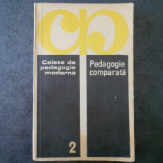 CAIETE DE PEDAGOGIE MODERNA - PEDAGOGIE COMPARATA volumul 2