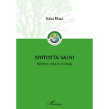 Nyitott&aacute; v&aacute;lni - N&ouml;v&eacute;nyi etika &eacute;s teol&oacute;gia - Szűcs Kinga