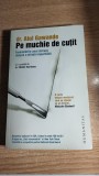 Cumpara ieftin Pe muchie de cutit - Insemnarile unui chirurg -dr. Atul Gawande (Humanitas 2009)