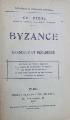 BYZANCE - GRANDEUR ET DECADENCE par CH. DIEHL , 1920 foto