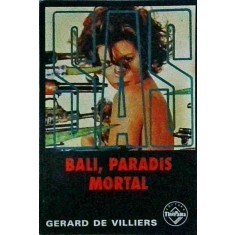 Gerard de Villiers - Bali, paradis mortal