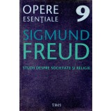 Sigmund Freud - opere esentiale vol.9