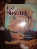 Rod Stewart - Paul Nelson , Lester Bangs ( carte in limba engleza ) / muzica