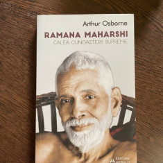 Arthur Osborne - Ramana Maharshi sau calea cunoasterii supreme