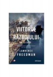 Viitorul războiului - Paperback brosat - Lawrence Freedman - Litera