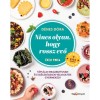 Nincs olyan, hogy rossz evő - Hogyan t&aacute;pl&aacute;ld magabiztosan &eacute;s eg&eacute;szs&eacute;gesen v&aacute;logat&oacute;s gyermekedet? - D&eacute;nes D&oacute;ra
