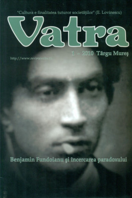 Revista Vatra 1- 2010 Targu Mures-Benjamin Fundoianu si incercarea paradoxului foto