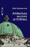 Arhitectura secolului XVIII John Summerson Paperback Vremea Cartea despre arhitectura clasica 1700-1800