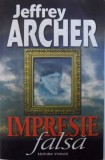 IMPRESIE FALSA de JEFFREY ARCHER , 2005