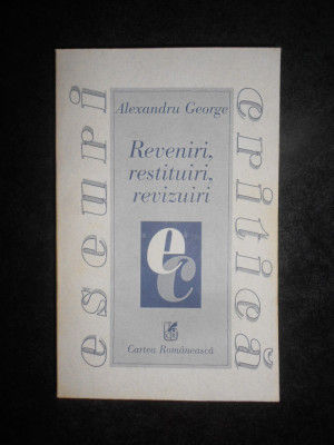 Alexandru George - Reveniri, restituiri, revizuiri (1999) foto
