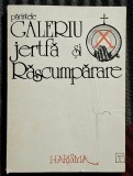 Jertfa si Rascumparare - Parintele Galeriu Contine dedicatie, data si semnatura autorului