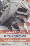 MICHAEL A. PALMER - ULTIMA CRUCIADA ( AMERICANISM VERSUS ISLAMISM )