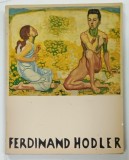 CATALOG DE EXPOZITIE FERDINAND HODLER , 1983