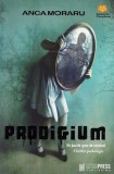 Prodigium - Anca Moraru - LiterPress Publishing