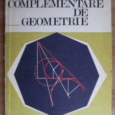 Lectii complementare de geometrie / N.N. Mihaileanu