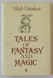 TALES OF FANTASY AND MAGIC by VASILE VOICULESCU , 1986