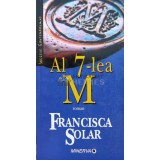 Al 7-lea M - Francisca Solar (J6)